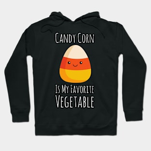 Candy Corn Is My Favorite Vegetable Hoodie